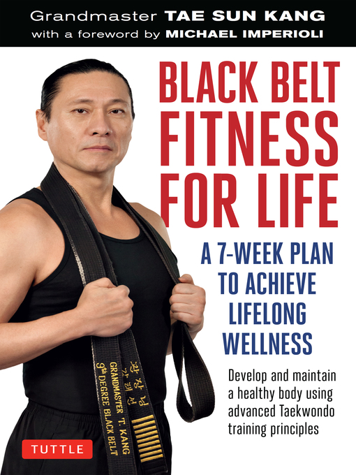 Title details for Black Belt Fitness for Life by Grandmaster Tae Sun Kang - Available